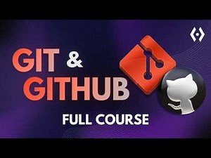 Git & GitHub Full Course: Beginner to Advanced Collaboration
