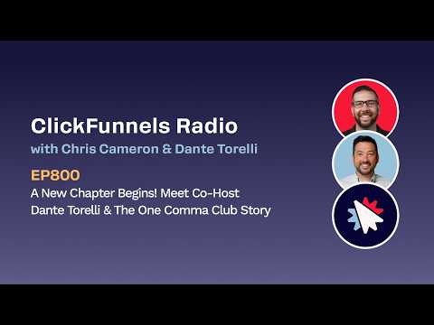 CF Radio EP800: A New Chapter Begins! Meet Co-Host Dante Torelli & The One Comma Club Story