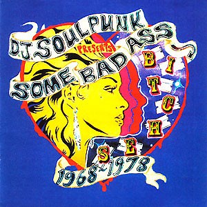 Various - Some Bad Ass Bitches 1968-1978
