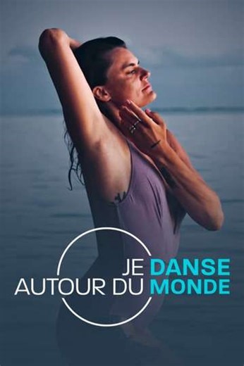 Je danse autour du monde (2024) - TV Show