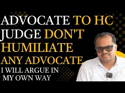 Jharkhand HC Advocate to Judge don't Cross your Limit I will argue in my Own way