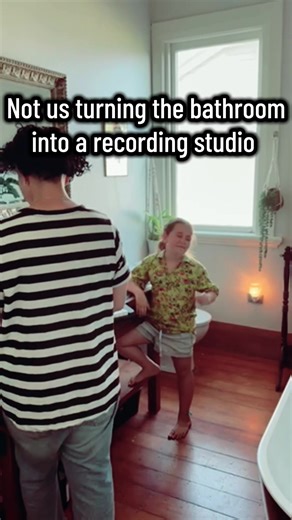 Bathroom Jams with My Daughter: Recording Fun