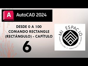 COMO USAR EL COMANDO RECTANGULO - RECTANGLE - CURSO DE AUTOCAD 2024 DESDE CERO - CAPITULO 6