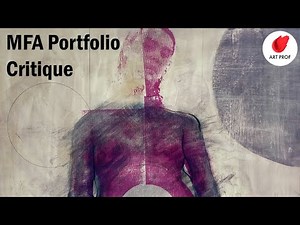 MFA Portfolio Critique by an Art Professor