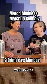 Round 2 March Madness Matchup🍷 19 Crimes vs🍷 Robert Mondavi