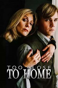 Too Close to Home (1997) - Movie