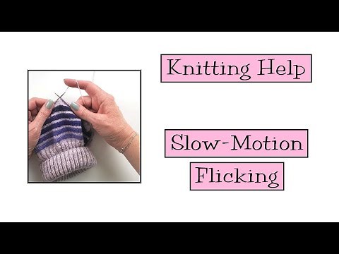 Knitting Help - Slow Motion Flicking