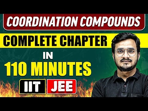 COORDINATION COMPOUNDS in 110 Minutes || Full Chapter Revision || Class 11th JEE