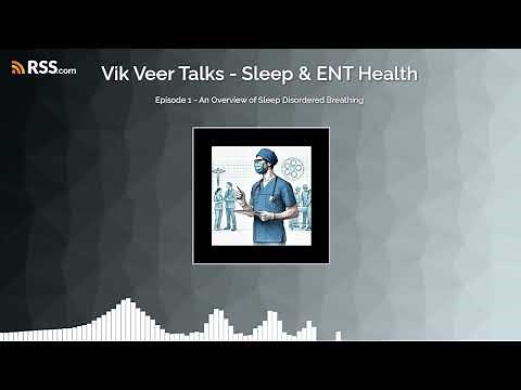 PODCAST Episode 1 - An Overview of Sleep Disordered Breathing