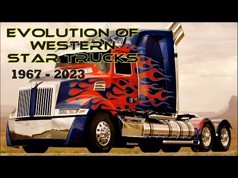 Evolution Of Western Star Trucks 1967 - 2023