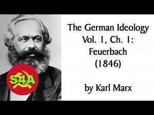 The German Ideology, Vol. 1, Ch 1: Feuerbach (1846) by Karl Marx. Marxist Audiobook + Discussion