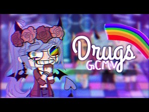 Drugs|GCMV|Tradução|Gacha Club (10+)