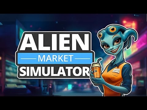 Building the Ultimate Alien Marketplace! | Alien Market Simulator Gameplay