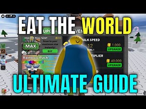 EAT THE WORLD BEGINNER GUIDE! (Max Size, Upgrades, Money) - Roblox