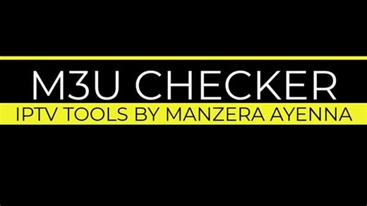 IPTV TOOLS BY MANZERA AYENNA M3U CHECKER
