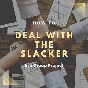 5 Steps to Deal With the Slacker in a Group Project