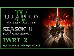 Diablo IV: Divine Intervention - Part 2: Hadriel's Divine Gifts (Full Story Walkthrough)