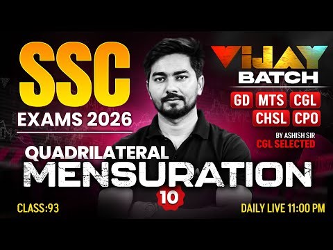 SSC Maths 2026 | Quadrilateral Mensuration #11 | SSC GD, MTS, CGL, CHSL, CPO Maths Class |Ashish Sir