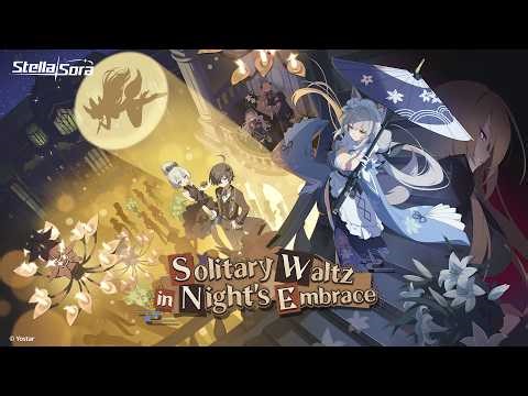 Stella Sora Limited Event PV | Solitary Waltz in Night's Embrace