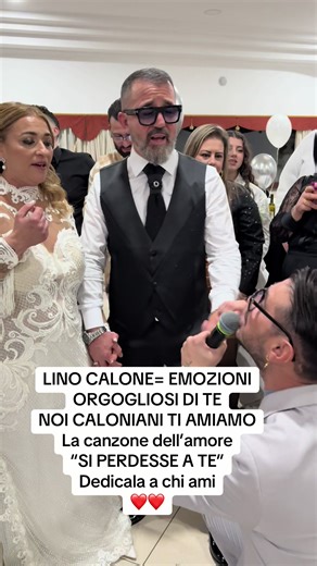 LINO CALONE= #EMOZIONI ORGOGLIOSI DI TE NOI CALONIANI TI AMIAMO La canzone dell’#amore “SI PERDESSE A TE” Dedicala a chi ami ❤️❤️@Lino Calone official1 @linocalonefanpage2