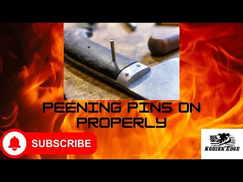 How to peen knife handle pins on properly.