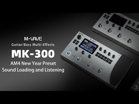 M-VAVE MK-300 AM4 Preset Import Tutorial & Tone Demo