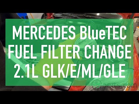 Mercedes BlueTEC GLK E-Class ML/GLE Fuel Filter Change