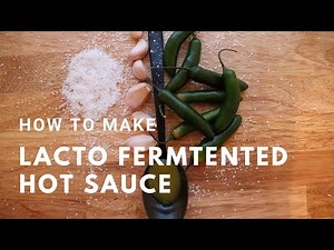 HOW TO MAKE Lacto-Fermented Hot Sauce (Green Sriracha)