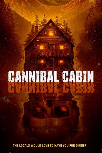 Stream Cannibal Cabin (2022): Find it on Netflix, Prime Video, Hulu & more