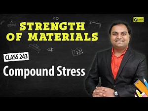 Compound Stress - Theories of Elastic Failure - Strength of Materials
