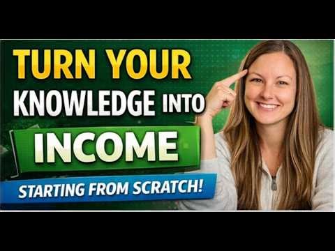 How Anyone Can Turn Their Knowledge Into Income