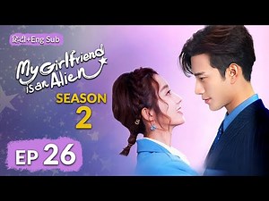 Xiaoqi's Accidental Memory Restoration | My Girlfriend Is An Alien S2 | Full Episode 26