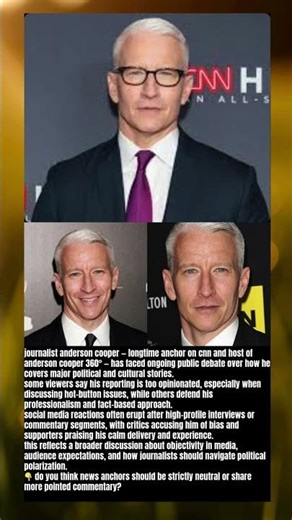 anderson cooper controversy explained : journalism, bias, and public reaction