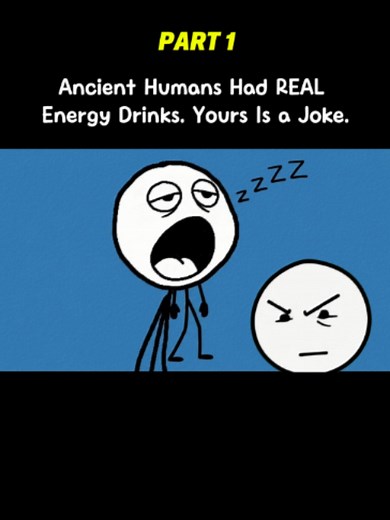 Ancient Humans Had REAL Energy Drinks. Yours Is a Joke. P1 #ancienthumans #humanhistory #evolution