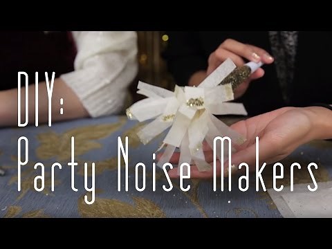 DIY: Party Noise Makers