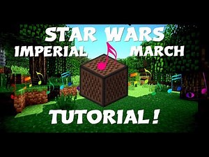 Star Wars - Imperial March - Minecraft Noteblock Tutorial