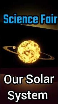 Science Fair - Our Solar System explained by VGS Student #science #kids #school