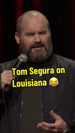 Tom Segura: Hilarious Stand-Up Comedy on Louisiana 😂