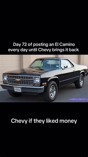 Hybera Concepts | Day 72 #chevy #elcamino #c10 #v8 #fypシ | Instagram