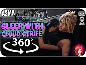 Sleeping WIth Cloud Strife~ [ASMR] 360: Final Fantasy VII Remake 360 VR
