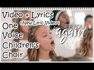 Lyric Video | See You Again - One Voice Children's Choir Cover l Wiz Khalifa ft. Charlie Puth
