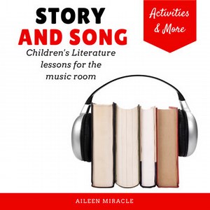 Children's Literature for the Music Classroom {Story and Song}