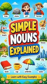 Simple nouns explained with multiple examples