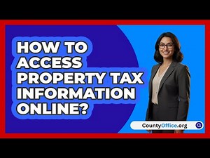How to Access Property Tax Information Online?