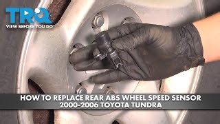 How to Replace Rear ABS Wheel Speed Sensor 2000-2006 Toyota Tundra