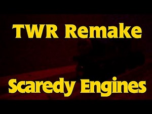 Scaredy Engines (S6) - TWR Remake