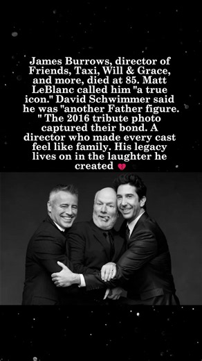 James Burrows, Legendary TV Director, Dies at 85 — Friends Cast Pays Tribute 🎬🕊️ #JamesBurrows
