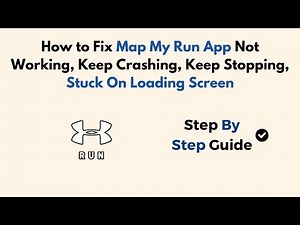 How To Fix Map My Run App Not Working, Keep Crashing, Keep Stopping, Stuck On Loading Screen