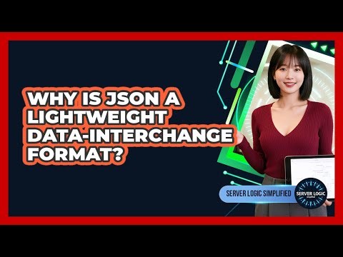Why Is JSON A Lightweight Data-Interchange Format?