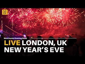 WATCH LIVE: LONDON, UK | NEW YEAR'S EVE CELEBRATIONS